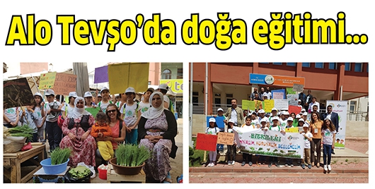 ALO TEVŞO&rsquo;DA DOĞA EĞİTİMİ...