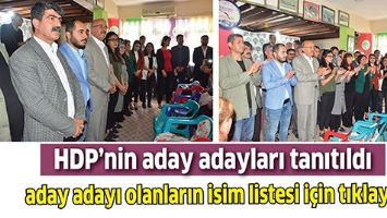 HDP&rsquo;NİN ADAY ADAYLARI TANITILDI