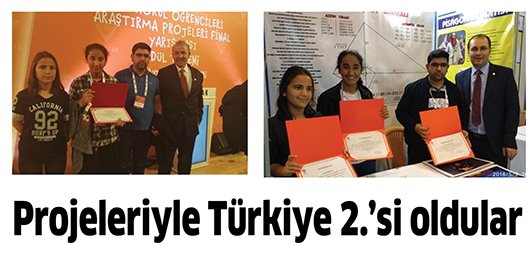 PROJELERİYLE T&Uuml;RKİYE 2.&rsquo;Sİ OLDULAR