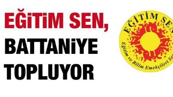 EĞİTİM SEN, BATTANİYE TOPLUYOR