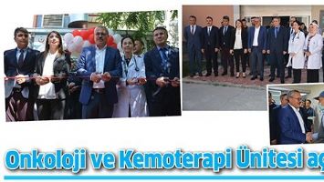 ONKOLOJİ VE KEMOTERAPİ &Uuml;NİTESİ A&Ccedil;ILDI