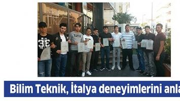 BİLİM TEKNİK, İTALYA DENEYİMLERİNİ ANLATTI