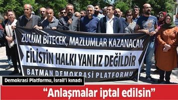 DEMOKRASİ PLATFORMU, İSRAİL&rsquo;İ KINADI
