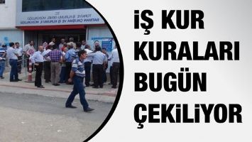 İŞ KUR KURALARI BUG&Uuml;N &Ccedil;EKİLİYOR