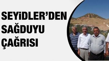 SEYİDLER&rsquo;DEN SAĞDUYU &Ccedil;AĞRISI