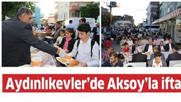 AYDINLIKEVLER&rsquo;DE AKSOY&rsquo;LA İFTAR&hellip;