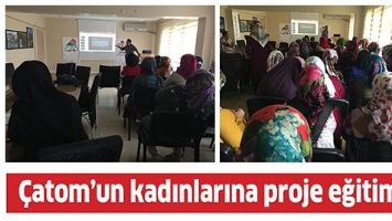 &Ccedil;ATOM&rsquo;UN KADINLARINA PROJE EĞİTİMİ&hellip;