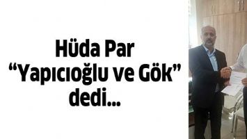 H&Uuml;DA PAR &ldquo;YAPICIOĞLU VE G&Ouml;K&rdquo; DEDİ&hellip;