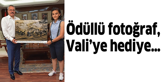&Ouml;D&Uuml;LL&Uuml; FOTOĞRAF, VALİ&rsquo;YE HEDİYE&hellip;