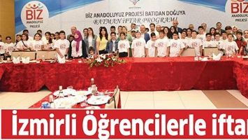 İZMİRLİ &Ouml;ĞRENCİLERLE İFTAR&hellip;