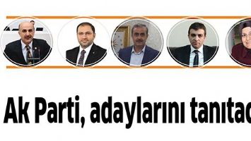 AK PARTİ, ADAYLARINI TANITACAK