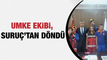 UMKE EKİBİ, SURU&Ccedil;&rsquo;TAN D&Ouml;ND&Uuml;