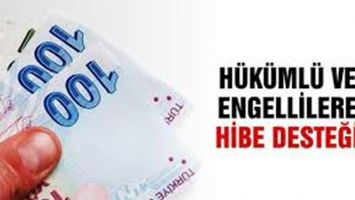 ENGELLİ VE ESKİ H&Uuml;K&Uuml;ML&Uuml;LERE HİBE&hellip;