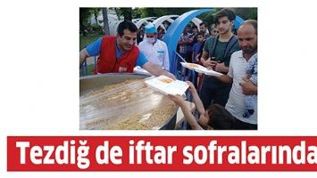 TEZDİĞ DE İFTAR SOFRALARINDA&hellip;