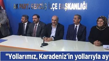 &ldquo;YOLLARIMIZ, KARADENİZ&rsquo;İN YOLLARIYLA AYNI&rdquo;
