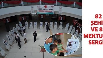 82 ŞEHİT VE 82 MEKTUPLA SERGİ&hellip;