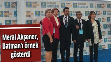 MERAL AKŞENER, BATMAN&rsquo;I &Ouml;RNEK G&Ouml;STERDİ