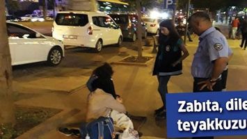 ZABITA, DİLENCİ TEYAKKUZUNDA
