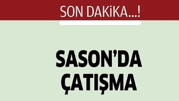 SASON&rsquo;DA &Ccedil;ATIŞMA