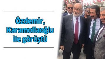 &Ouml;ZDEMİR, KARAMOLLAOĞLU İLE G&Ouml;R&Uuml;ŞT&Uuml;