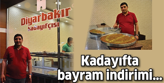 KADAYIFTA BAYRAM İNDİRİMİ...