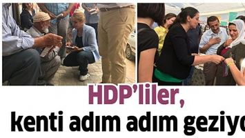 HDP&rsquo;LİLER, KENTİ ADIM ADIM GEZİYOR