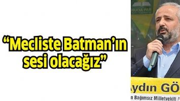 &ldquo;MECLİSTE BATMAN&rsquo;IN SESİ OLACAĞIZ&rdquo;