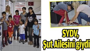 SYDV, ŞUT AİLESİNİ GİYDİRDİ