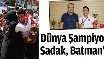D&Uuml;NYA ŞAMPİYONU SADAK, BATMAN&rsquo;DA