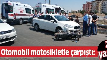 OTOMOBİL, MOTOSİKLETLE &Ccedil;ARPIŞTI: 2 YARALI
