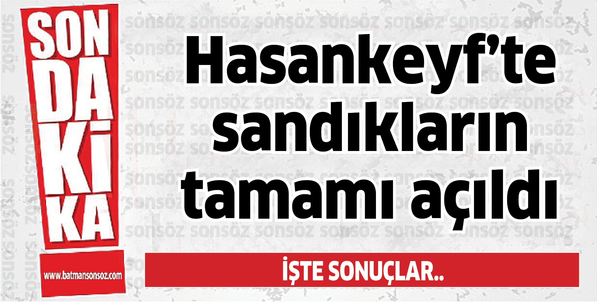 HASANKEYF'TE SANDIKLARIN TAMAMI A&Ccedil;ILDI