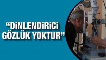 DR. İŞCAN &ldquo;DİNLENDİRİCİ G&Ouml;ZL&Uuml;K YOKTUR&rdquo;