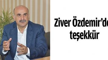 Ziver &Ouml;zdemir&rsquo;den teşekk&uuml;r