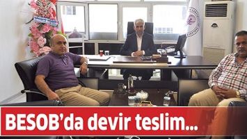 BESOB&rsquo;DA DEVİR TESLİM&hellip;