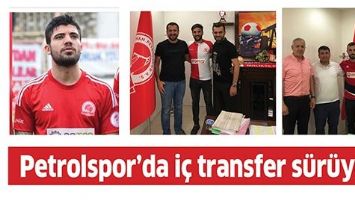 PETROLSPOR&rsquo;DA İ&Ccedil; TRANSFER S&Uuml;R&Uuml;YOR