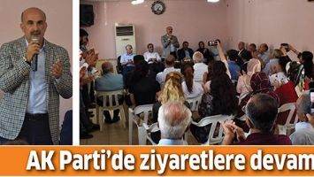 AK PARTİ&rsquo;DE ZİYARETLERE DEVAM