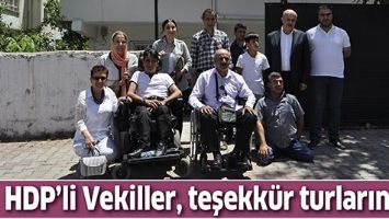 HDP&rsquo;Lİ VEKİLLER, TEŞEKK&Uuml;R TURLARINDA