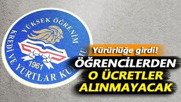 &Ouml;ĞRENCİLERDEN O &Uuml;CRETLER ALINMAYACAK