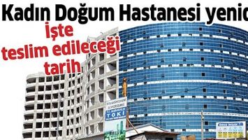 KADIN DOĞUM HASTANESİ YENİDEN
