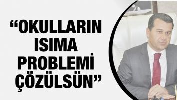 &ldquo;OKULLARIN ISINMA PROBLEMİ &Ccedil;&Ouml;Z&Uuml;LS&Uuml;N&rdquo;