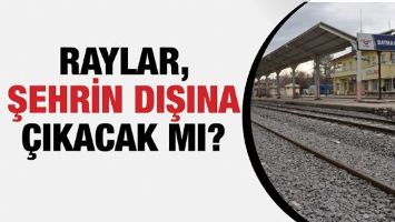 RAYLAR, ŞEHRİN DIŞINA &Ccedil;IKACAK MI?