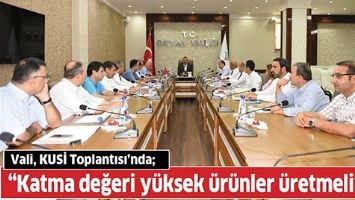 &ldquo;KATMA DEĞERİ Y&Uuml;KSEK &Uuml;R&Uuml;NLER &Uuml;RETMELİYİZ&rdquo;