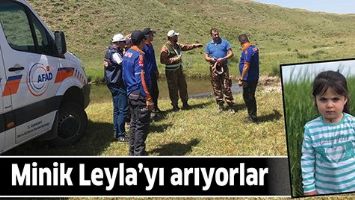 MİNİK LEYLA&rsquo;YI ARIYORLAR