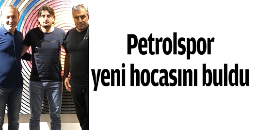 PETROLSPOR YENİ HOCASINI BULDU