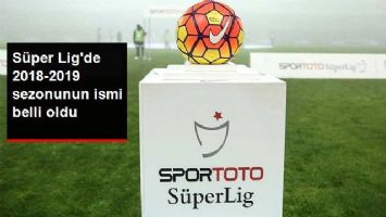 Spor Toto Süper Lig&#39;de 2018-2019 Sezonunun Adı &quot;Lefter Küçükandonyadis Sezonu&quot; Oldu