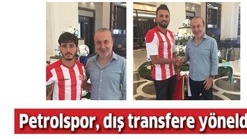 PETROLSPOR, DIŞ TRANSFERE Y&Ouml;NELDİ