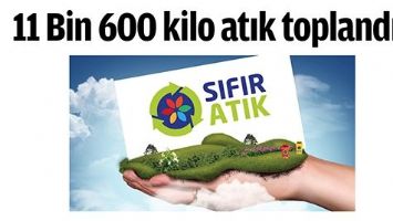 11 BİN 600 KİLO ATIK TOPLANDI&hellip;
