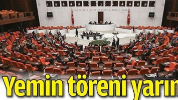 YEMİN T&Ouml;RENİ YARIN...