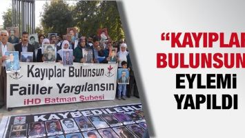 &ldquo;KAYIPLAR BULUNSUN&rdquo; EYLEMİ YAPILDI