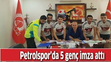 PETROLSPOR&rsquo;DA 5 GEN&Ccedil; İMZA ATTI